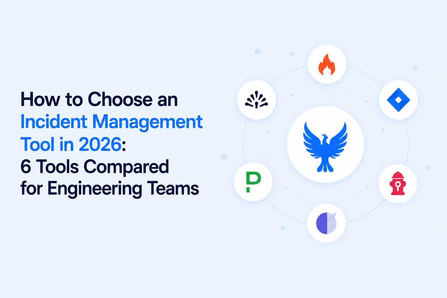 Best Incident Management Tools for Engineering Teams in 2026